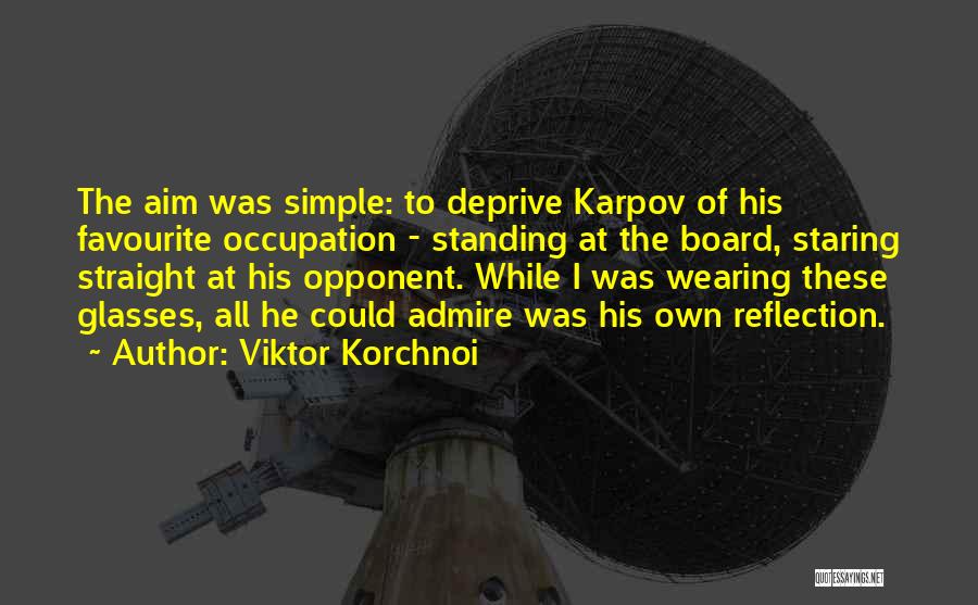 Viktor Korchnoi Quotes 2034890