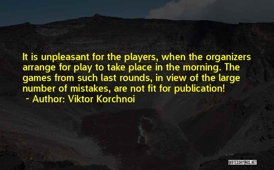 Viktor Korchnoi Quotes 905628