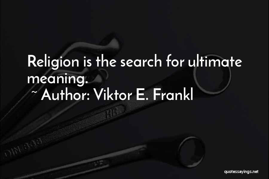 Viktor Quotes By Viktor E. Frankl