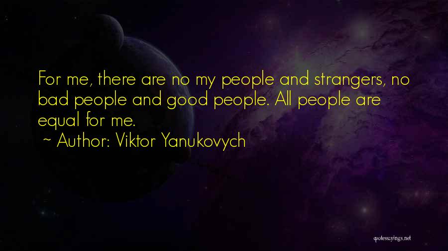 Viktor Quotes By Viktor Yanukovych