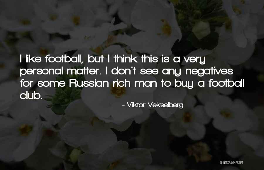 Viktor Vekselberg Quotes 2027469 Viktor Vekselberg Quotes 2027469