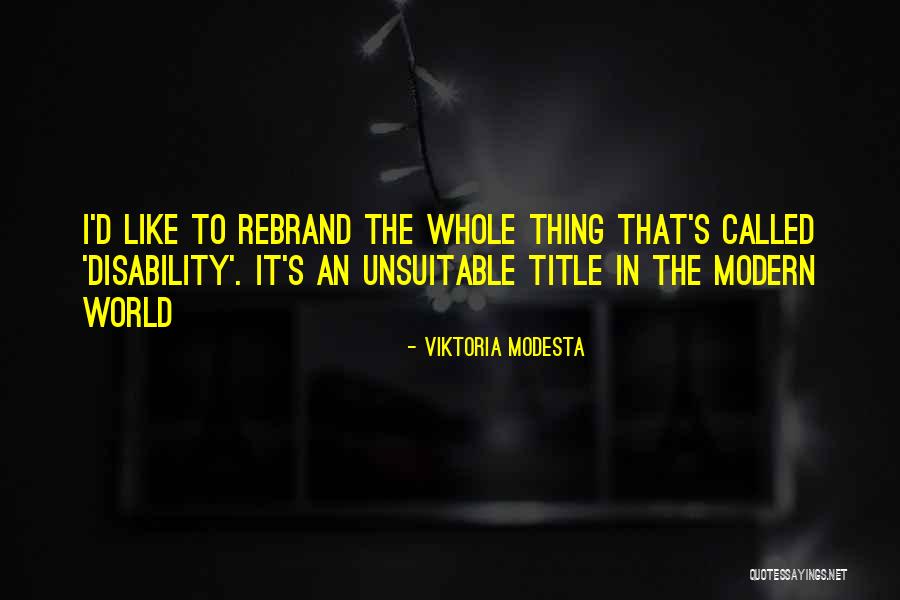 Viktoria Modesta Quotes 603876 Viktoria Modesta Quotes 603876