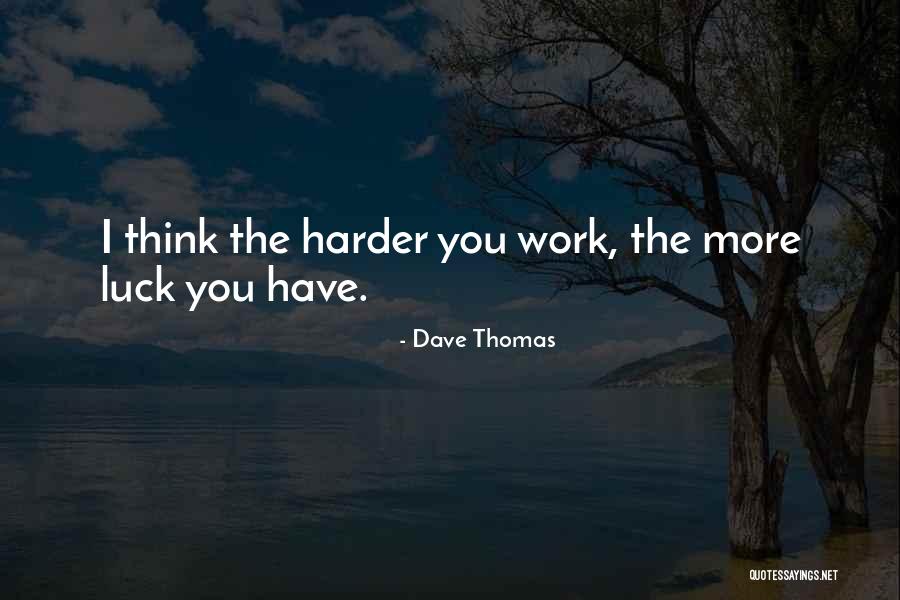 Viktorina Quotes By Dave Thomas Viktorina Quotes By Dave Thomas