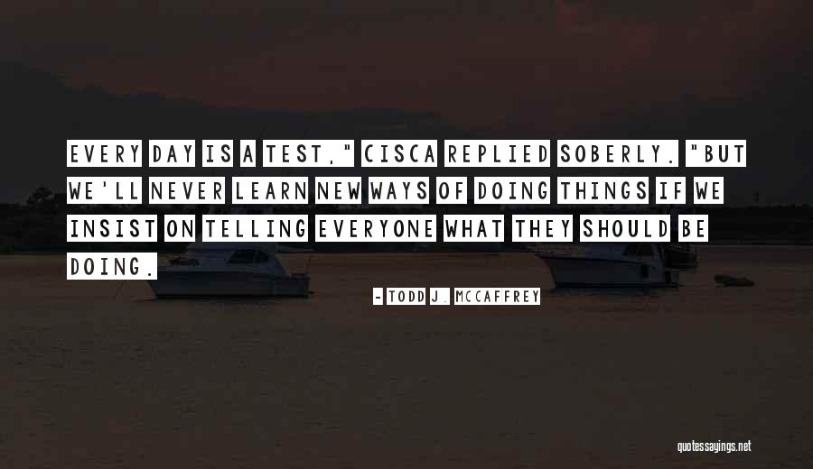 Vilaiwan Seeboonreaungs Age Quotes By Todd J. McCaffrey Vilaiwan Seeboonreaungs Age Quotes By Todd J. McCaffrey