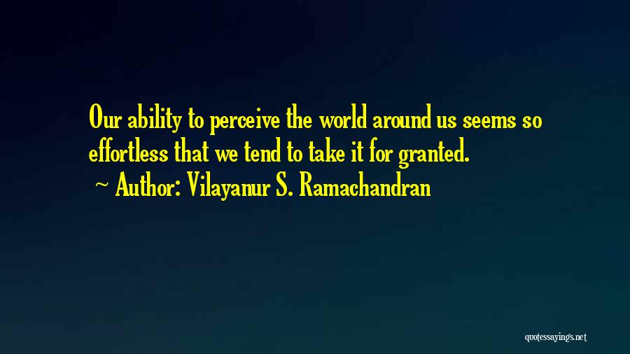 Vilayanur S. Ramachandran Quotes 1276949