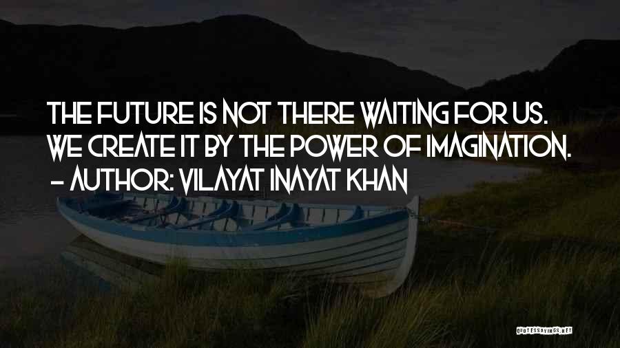 Vilayat Khan Quotes By Vilayat Inayat Khan