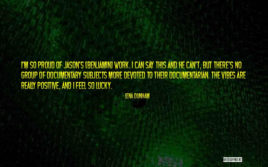 Vilcienu Biletes Quotes By Lena Dunham Vilcienu Biletes Quotes By Lena Dunham
