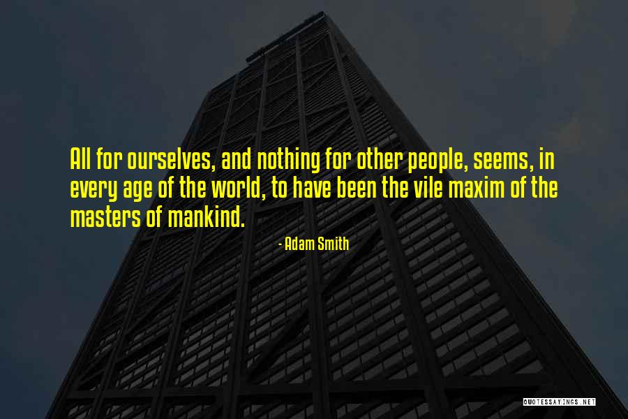 Vile Quotes By Adam Smith