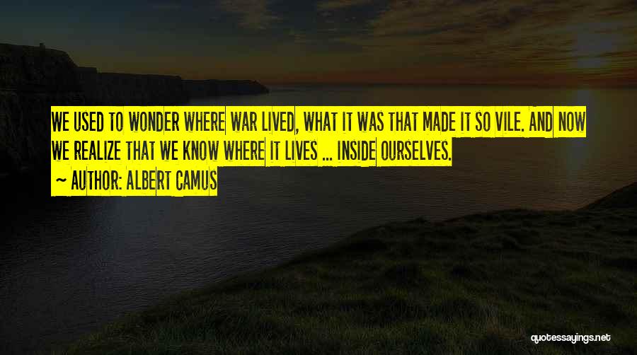 Vile Quotes By Albert Camus