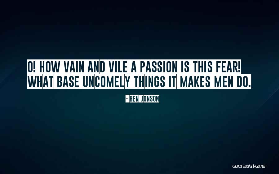 Vile Quotes By Ben Jonson