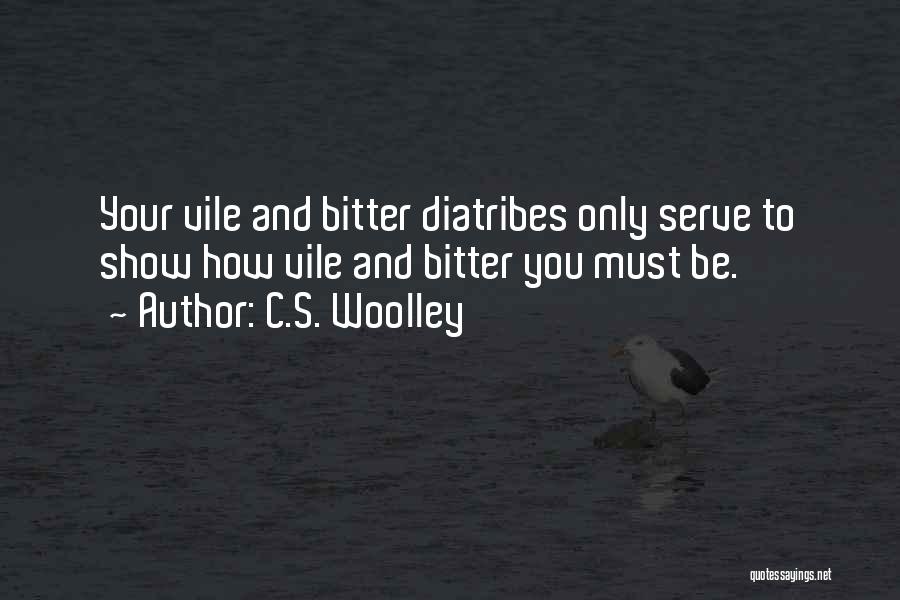 Vile Quotes By C.S. Woolley