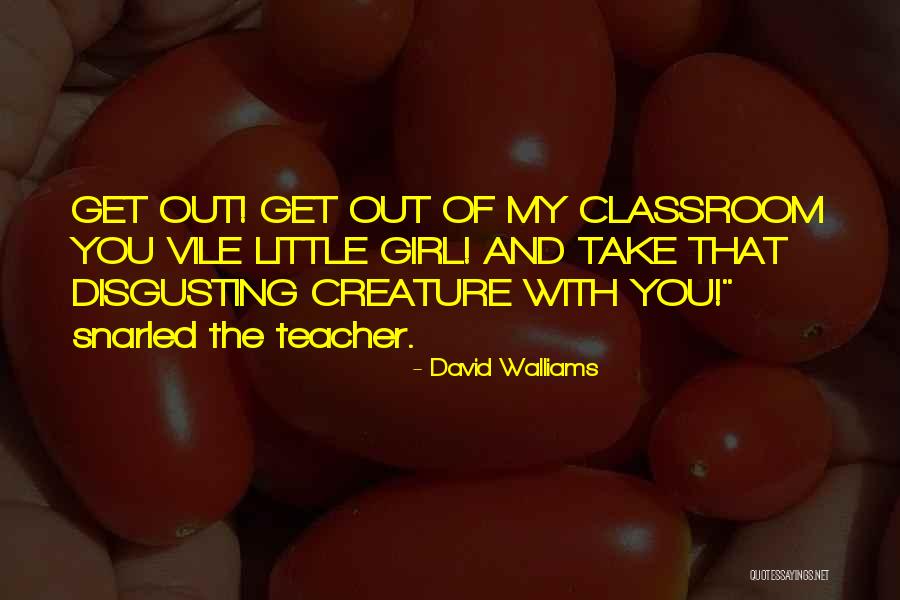 Vile Quotes By David Walliams