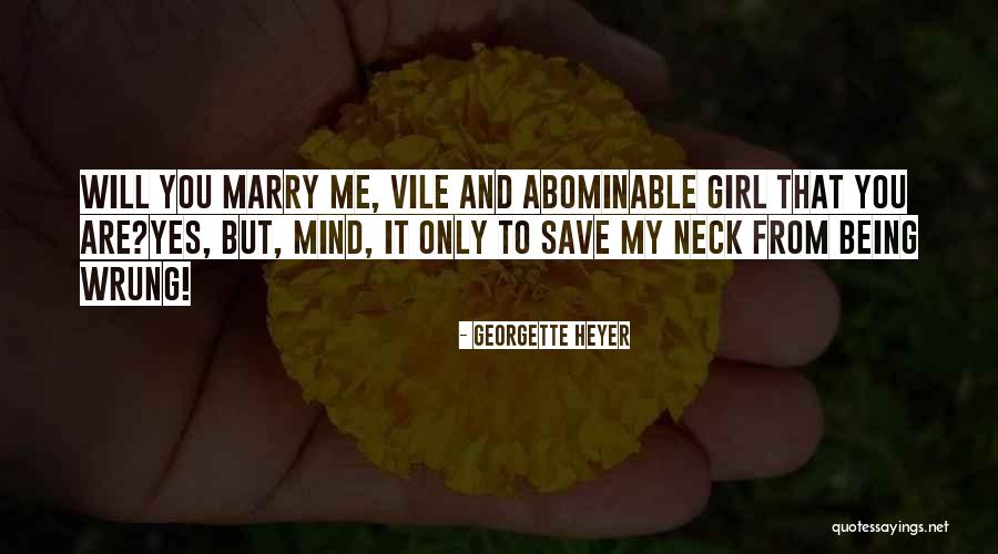 Vile Quotes By Georgette Heyer