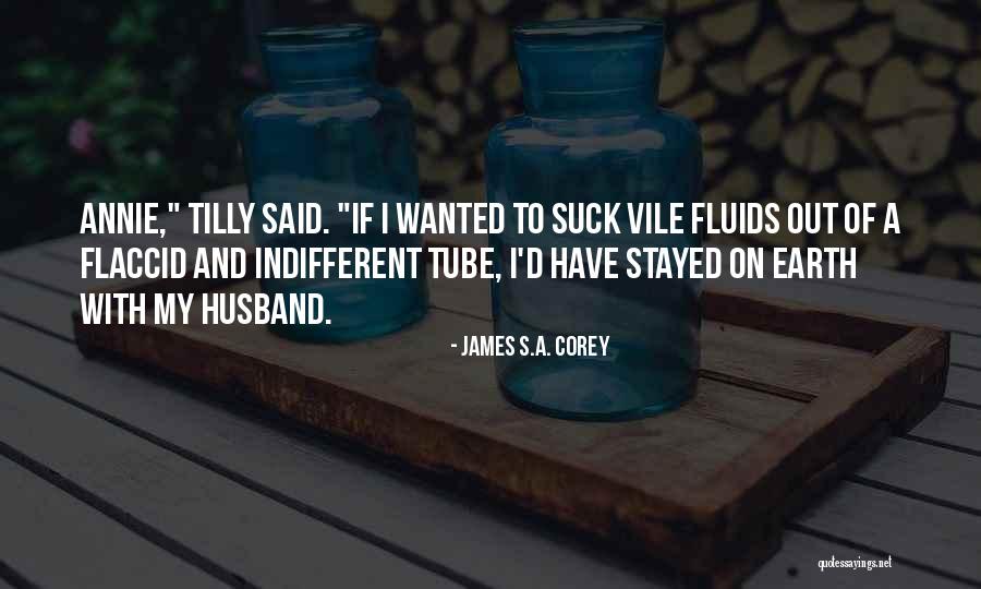 Vile Quotes By James S.A. Corey