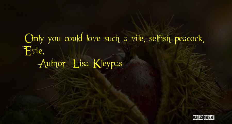 Vile Quotes By Lisa Kleypas