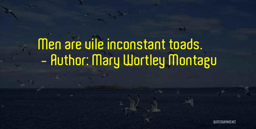 Vile Quotes By Mary Wortley Montagu