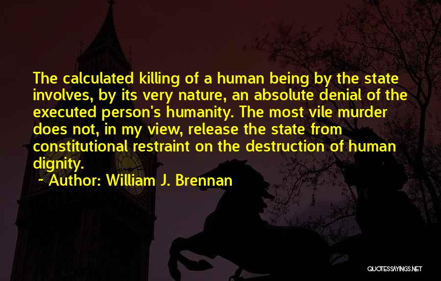 Vile Quotes By William J. Brennan
