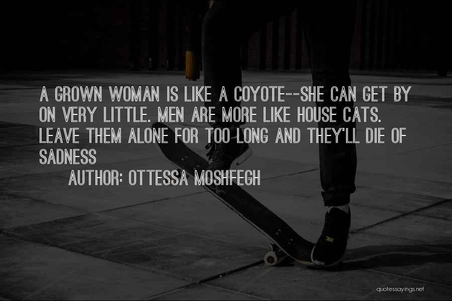 Vilela One Quotes By Ottessa Moshfegh