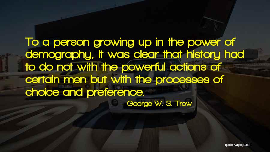 Vilella Martinez Quotes By George W. S. Trow Vilella Martinez Quotes By George W. S. Trow