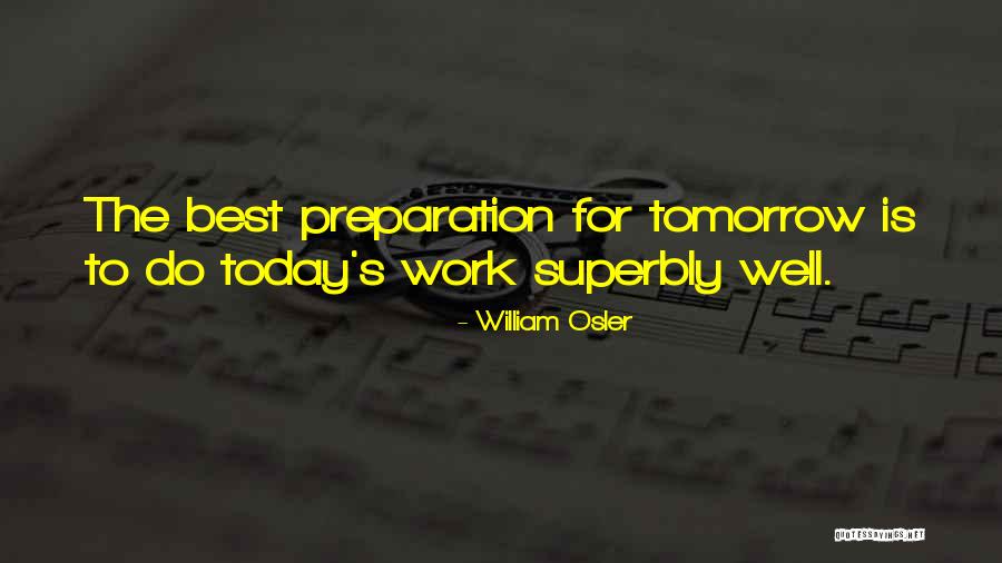 Vilely Quotes By William Osler
