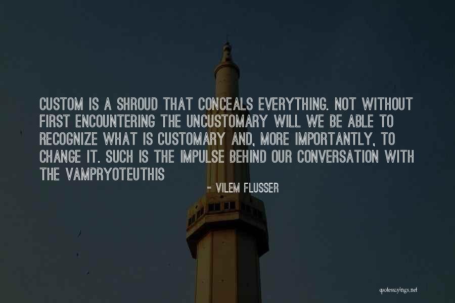 Vilem Flusser Quotes 1427178 Vilem Flusser Quotes 1427178