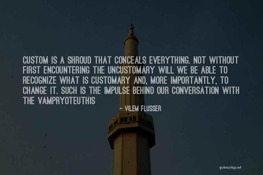 Vilem Flusser Quotes 1427178