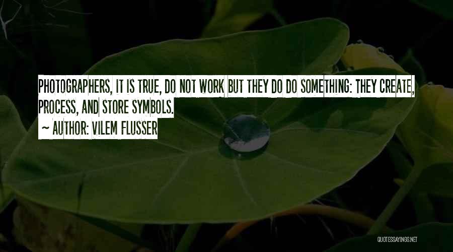 Vilem Flusser Quotes 1457248