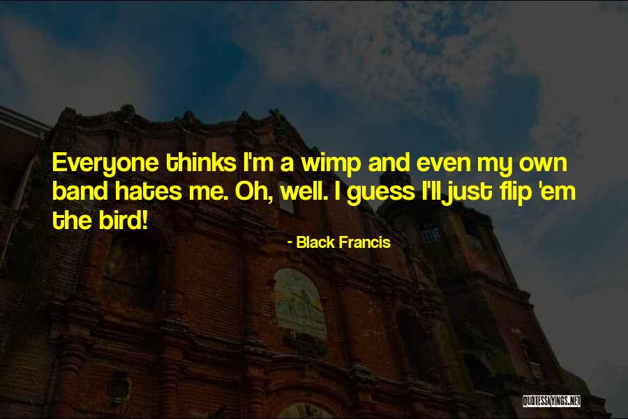 Vilem Semi Quotes By Black Francis Vilem Semi Quotes By Black Francis