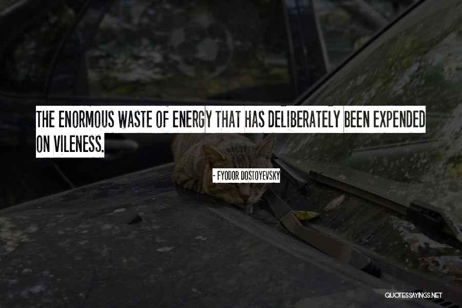 Vileness Quotes By Fyodor Dostoyevsky Vileness Quotes By Fyodor Dostoyevsky