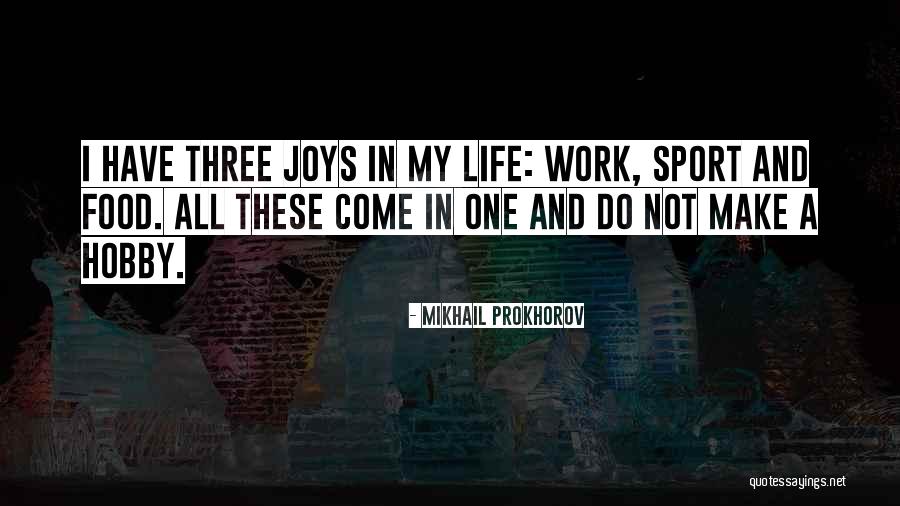 Vilest Pronunciation Quotes By Mikhail Prokhorov