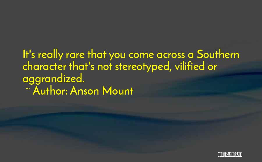 Vilified Quotes By Anson Mount