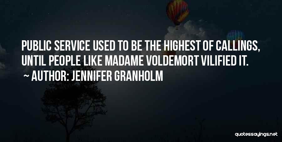 Vilified Quotes By Jennifer Granholm