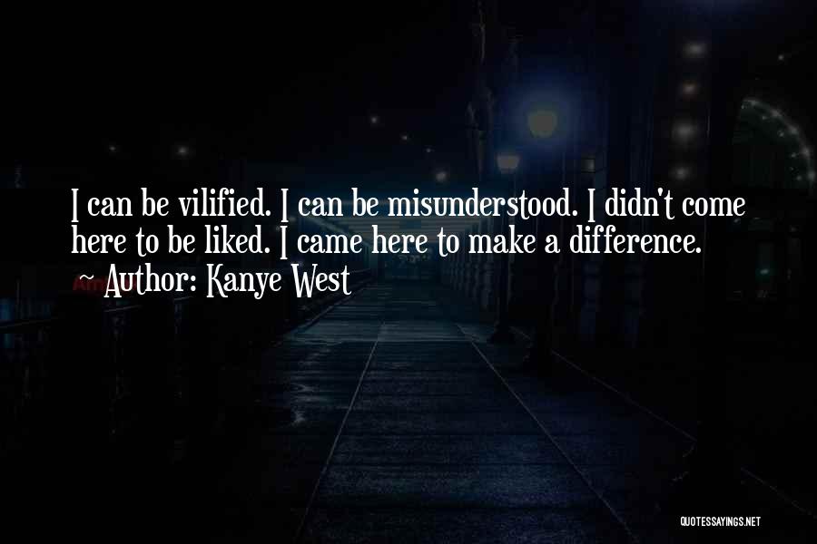 Vilified Quotes By Kanye West