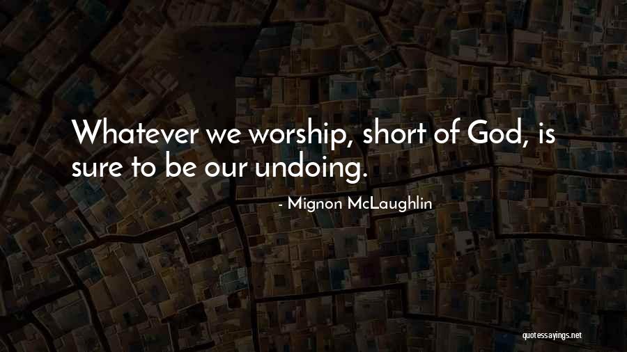 Vilistime Quotes By Mignon McLaughlin Vilistime Quotes By Mignon McLaughlin
