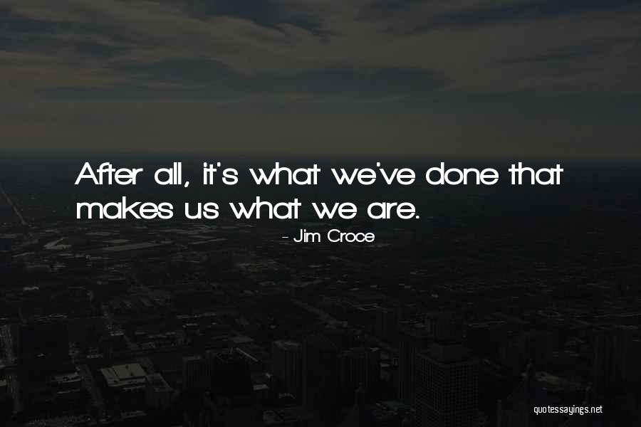 Vilius Puronas Quotes By Jim Croce Vilius Puronas Quotes By Jim Croce