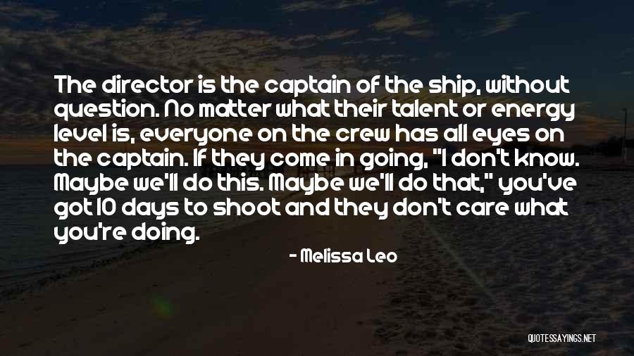 Viljoensdrift Quotes By Melissa Leo Viljoensdrift Quotes By Melissa Leo