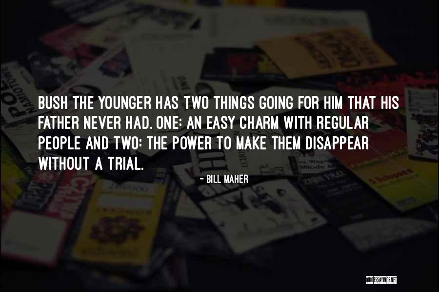 Vilkas Spalvinimui Quotes By Bill Maher Vilkas Spalvinimui Quotes By Bill Maher