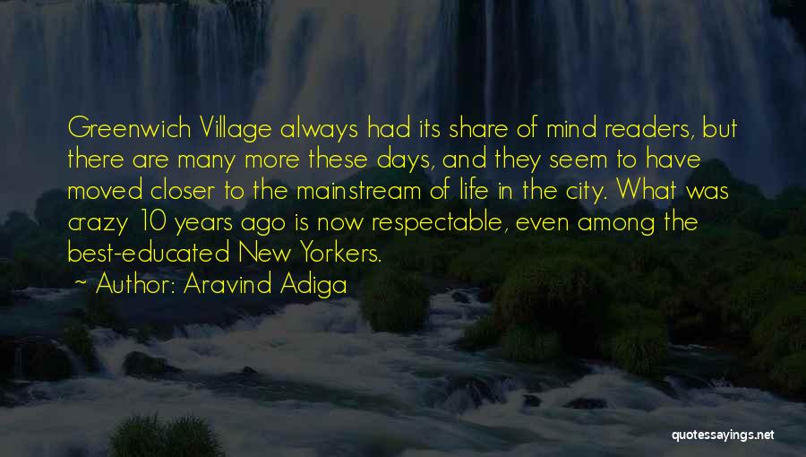 Village And City Life Quotes By Aravind Adiga