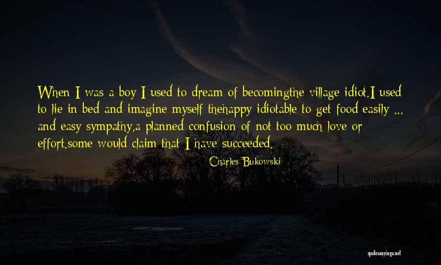 Village Idiot Quotes By Charles Bukowski Village Idiot Quotes By Charles Bukowski