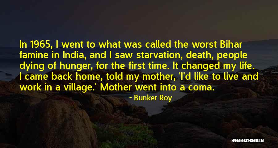 Village Life Of India Quotes By Bunker Roy