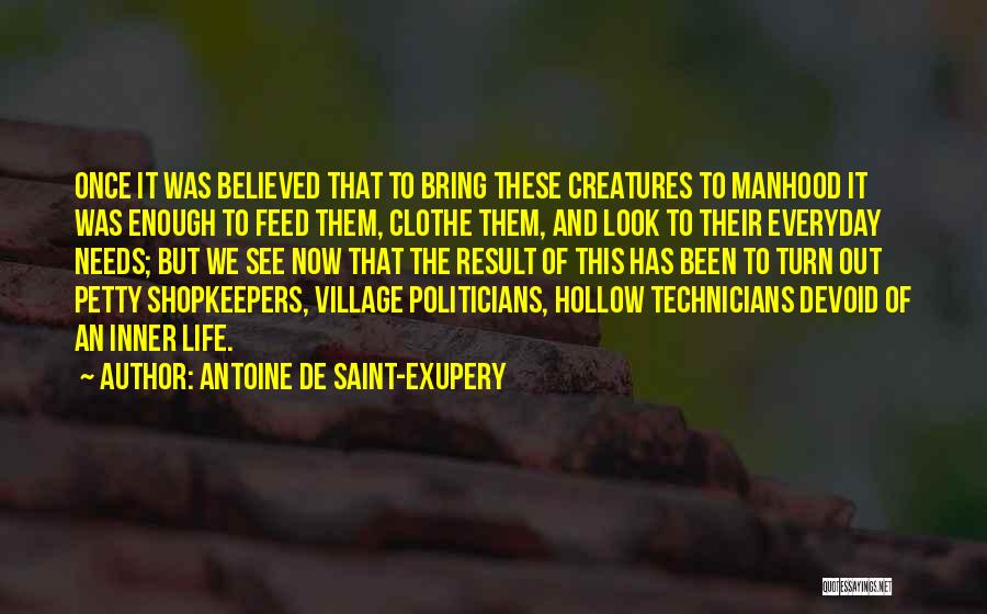 Village Life Quotes By Antoine De Saint-Exupery