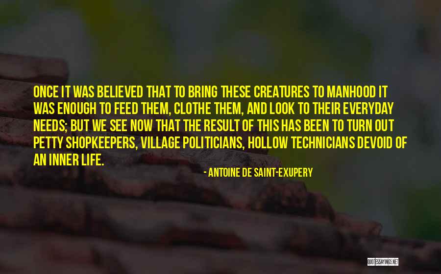 Village Life Quotes By Antoine De Saint-Exupery