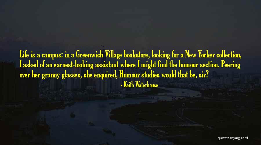 Village Life Quotes By Keith Waterhouse