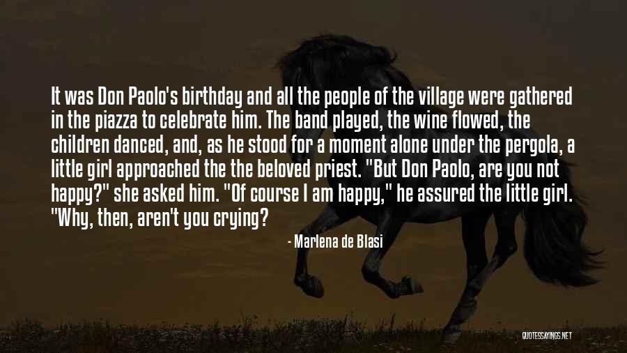 Village Life Quotes By Marlena De Blasi