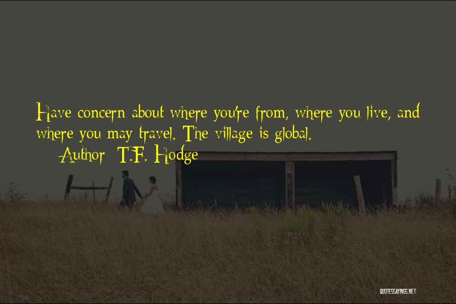 Village Life Quotes By T.F. Hodge