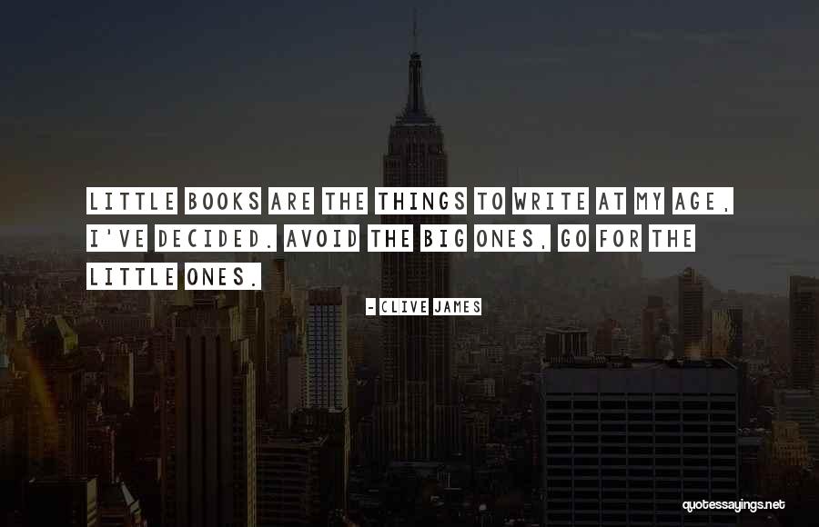 Village Lucius Hunt Quotes By Clive James Village Lucius Hunt Quotes By Clive James