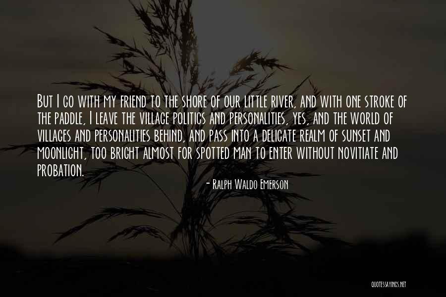 Village Nature Quotes By Ralph Waldo Emerson Village Nature Quotes By Ralph Waldo Emerson