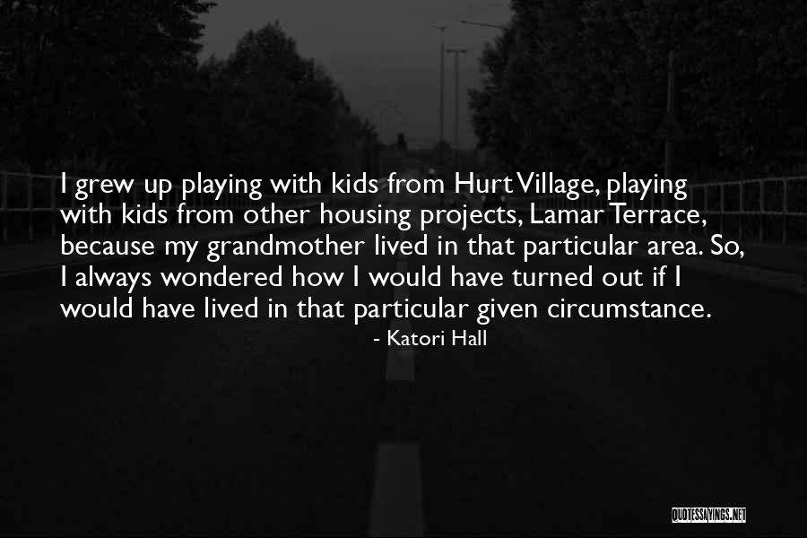 Village That Quotes By Katori Hall Village That Quotes By Katori Hall