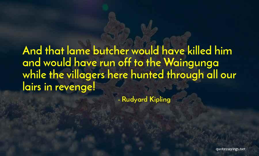Villagers Quotes By Rudyard Kipling Villagers Quotes By Rudyard Kipling