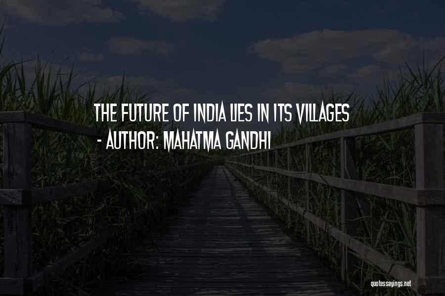 Villages Of India Quotes By Mahatma Gandhi